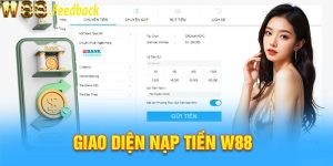 Cách nạp tiền vào W88 nhanh